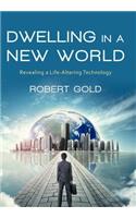 Dwelling in a New World