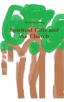 Spirtual Gifts and the Church