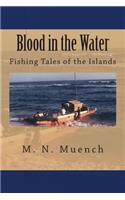 Blood in the Water: Fishing Tales of the Islands