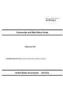 Army Tactics, Techniques, and Procedures ATTP 5-0.1 Commander and Staff Officer Guide September 2011