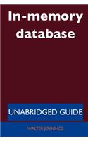 In-Memory Database - Unabridged Guide: (English)