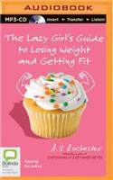 Lazy Girl's Guide to Losing Weight and Getting Fit