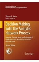 Decision Making with the Analytic Network Process