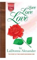Love Love Love: The Story of Two Hearts Becoming One(1 Love Love Love)