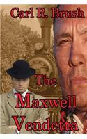 The Maxwell Vendetta