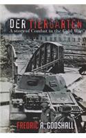 Der Tiergarten: A Story of Combat in the Cold War