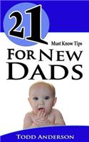 21 Must Know Tips For New Dads