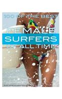 100 of the Best Female Surfers of All Time