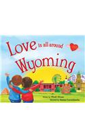 Love Is All Around Wyoming