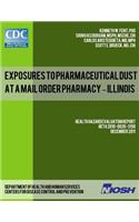 Exposures to Pharmaceutical Dust at a Mail Order Pharmacy - Illinois