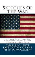 Sketches of the War: A Series of Letters to the North Moore Street School of New York