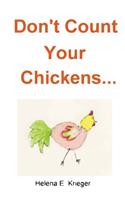 Don't Count Your Chickens: (English)