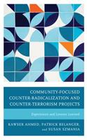 Community-Focused Counter-Radicalization and Counter-Terrorism Projects