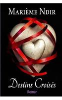 Destins Croisés: (French)