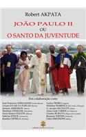 Joao Paulo II ou o Santo da juventude