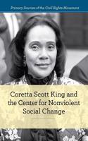 Coretta Scott King and the Center for Nonviolent Social Change: (Primary Sources of the Civil Rights Movement)