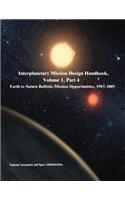 Interplanetary Mission Design Handbook, Volume 1, Part 4