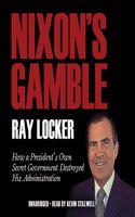 Nixon's Gamble Lib/E