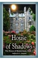 House of Shadows