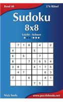 Sudoku 8x8 - Leicht bis Schwer - Band 48 - 276 Rätsel