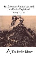 Sea Monsters Unmasked and Sea Fables Explained: (English)