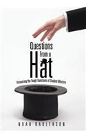Questions from a Hat: Answering the Tough Questions of Student Ministry
