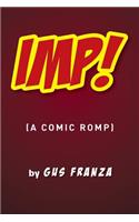 Imp!: (A Comic Romp)