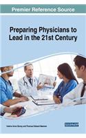Preparing Physicians to Lead in the 21st Century