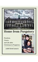 Home from Purgatory: Freedom, Choice and Life After Christmas in Purgatory