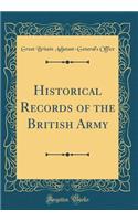 Historical Records of the British Army (Classic Reprint)