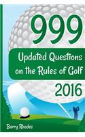 999 Updated Questions on the Rules of Golf - 2016