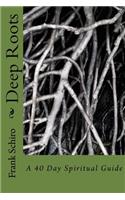 Deep Roots: A 40 Day Spiritual Guide(English)