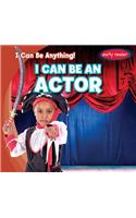 I Can Be an Actor