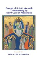 Gospel of Saint Luke with Commentary by Saint Cyril of Alexandria