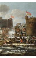 The History of Greece Under Othoman and Venetian Domination: (English)