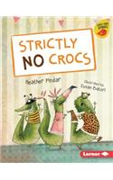 Strictly No Crocs: (Early Bird Readers -- Blue (Early Bird Stories (Tm)))