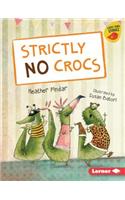 Strictly No Crocs