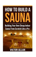 How To Build a Sauna