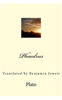 Phaedrus: Translated by Benjamin Jowett
