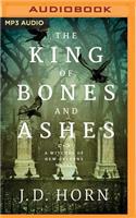 The King of Bones and Ashes: (Witches of New Orleans)