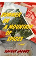 Summer on a Mountain of Spices