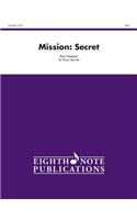 Mission -- Secret: Score & Parts(Eighth Note Publications)