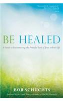 Be Healed