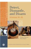 Detect, Dismantle, and Disarm: IAEA Verification, 1992-2005