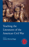 Teaching the Literatures of the American Civil War