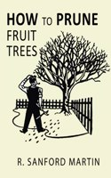 How to Prune Fruit Trees: (English)