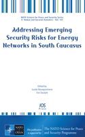 Addressing Emerging Security Risks for Energy Networks in South Caucasus