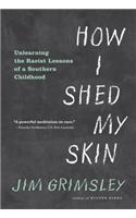 How I Shed My Skin