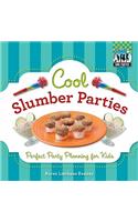 Cool Slumber Parties: Perfect Party Planning for Kids