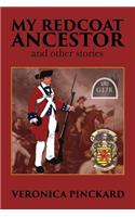 My Redcoat Ancestor and Other Stories